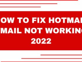 How to Fix Hotmail Email Not Working 2022