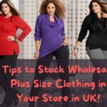 Tips to Stock Wholesale Plus Size Clothing in Your Store in UK!