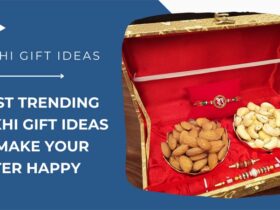 Most Trending Rakhi Gift Ideas to Make Your Sister Happy