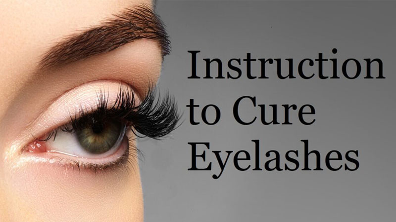 Instruction to Cure Eyelashes
