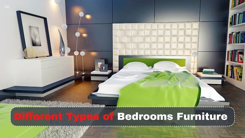 Different Types of Bedrooms Furniture